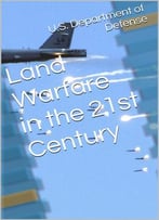 Land Warfare In The 21st Century
