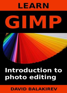 Learn Gimp: Introduction To Photo Editing