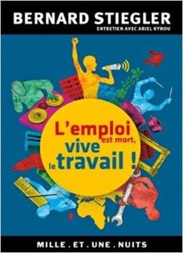 L’Emploi Est Mort, Vive Le Travail !: Entretien Avec Ariel Kyrou
