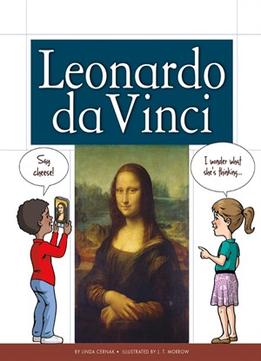 Leonardo Da Vinci (World’S Greatest Artists (Child’S World)) By Linda Cernak