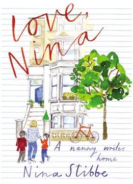 Love, Nina A Nanny Writes Home
