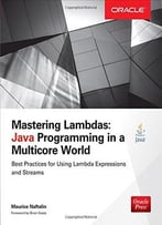 Mastering Lambdas: Java Programming In A Multicore World