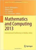 Mathematics And Computing 2013: International Conference In Haldia, India