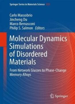 Molecular Dynamics Simulations Of Disordered Materials: From Network Glasses To Phase-Change Memory Alloys