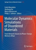 Molecular Dynamics Simulations Of Disordered Materials: From Network Glasses To Phase-Change Memory Alloys