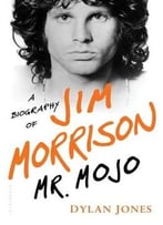 Mr. Mojo: A Biography Of Jim Morrison