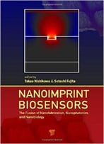 Nanoimprint Biosensors: The Fusion Of Nanofabrication, Nanophotonics, And Nanobiology
