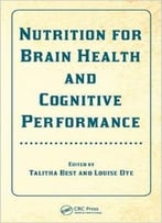 Nutrition For Brain Health And Cognitive Performance