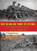 On War Of The Future, In Light Of The Lessons Of The World War