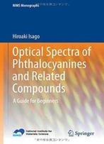 Optical Spectra Of Phthalocyanines And Related Compounds: A Guide For Beginners