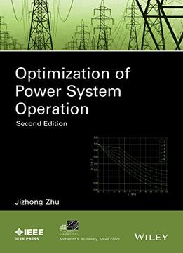 Optimization Of Power System Operation, 2 Edition