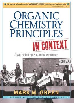 Organic Chemistry Principles In Context: A Story Telling Historical Approach