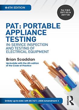 Pat: Portable Appliance Testing: In-Service Inspection And Testing Of Electrical Equipment