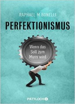 Perfektionismus: Wenn Das Soll Zum Muss Wird