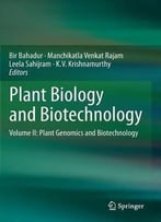 Plant Biology And Biotechnology, Volume Ii: Plant Genomics And Biotechnology