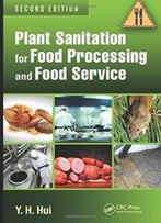 Plant Sanitation For Food Processing And Food Service, Second Edition