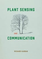 Plant Sensing And Communication (Interspecific Interactions)
