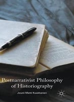Postnarrativist Philosophy Of Historiography