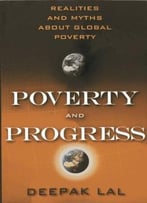 Poverty And Progress: Realities And Myths About Global Poverty