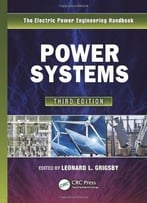 Power Systems, 3rd Edition (The Electric Power Engineering Handbook)