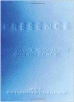 Presence: Philosophy, History, And Cultural Theory For The Twenty-First Century