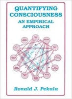 Quantifying Consciousness: An Empirical Approach (Emotions, Personality, And Psychotherapy) By R.J. Pekala