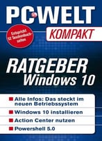 Ratgeber Windows 10 (Pc-Welt Kompakt 19)