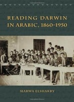 Reading Darwin In Arabic, 1860-1950