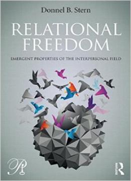 Relational Freedom: Emergent Properties Of The Interpersonal Field