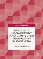 Resource Management And Contested Territories In East Asia