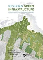 Revising Green Infrastructure: Concepts Between Nature And Design