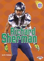 Richard Sherman (Amazing Athletes) By Jon M. Fishman