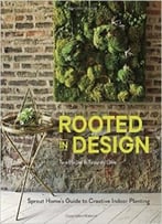 Rooted In Design: Sprout Home’S Guide To Creative Indoor Planting