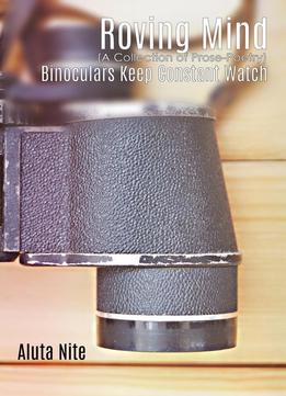 Roving Mind: Binoculars Keep Constant Watch By Aluta Nite
