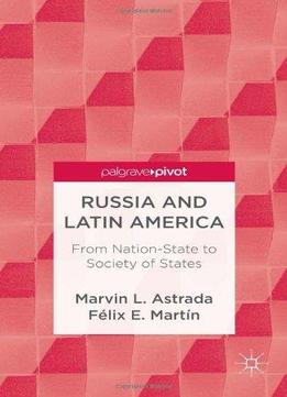 Russia And Latin America: From Nation-State To Society Of States