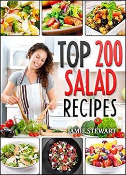 Salads – Top 200 Salad Recipes Cookbook
