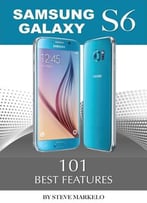 Samsung Galaxy S6: 101 Best Features