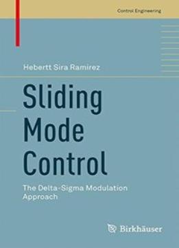 Sliding Mode Control: The Delta-Sigma Modulation Approach