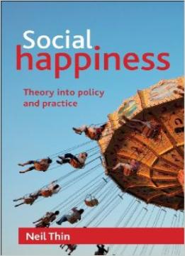 Social Happiness: Theory Into Policy And Practice