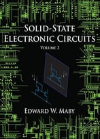 Solid-State Electronic Circuits – Volume 2 (Solid-State Electronics)