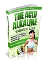 The Acid Alkaline Balance Diet: Balance Your Acidity, Restore Your Health & Lose Weight By Emma Deangela