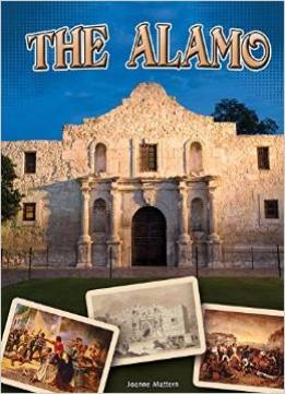 The Alamo (Symbols Of Freedom) By Joanne Mattern
