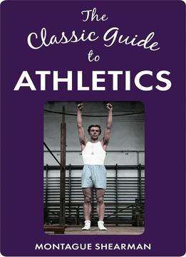 The Classic Guide To Athletics