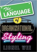The Language Of Organizational Styling