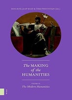 The Making Of The Humanities, Vol. Iii: The Making Of The Modern Humanities