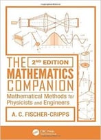 The Mathematics Companion – Mathematical Methods For Physicists And Engineers, 2nd Edition