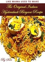 The Original Indian Hyderabadi Biryani Recipe