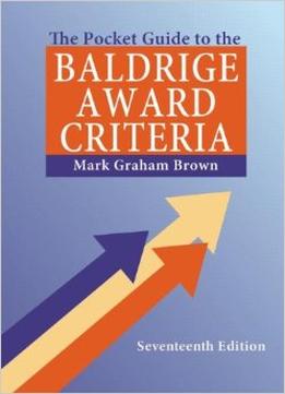 The Pocket Guide To The Baldrige Award Criteria (5-Pack), 17Th Edition