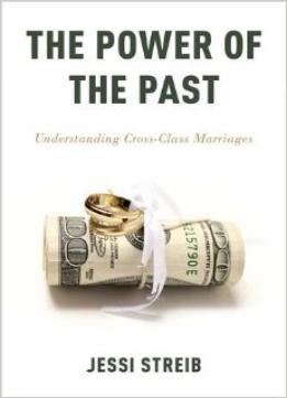 The Power Of The Past: Understanding Cross-Class Marriages