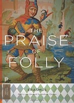 The Praise Of Folly
